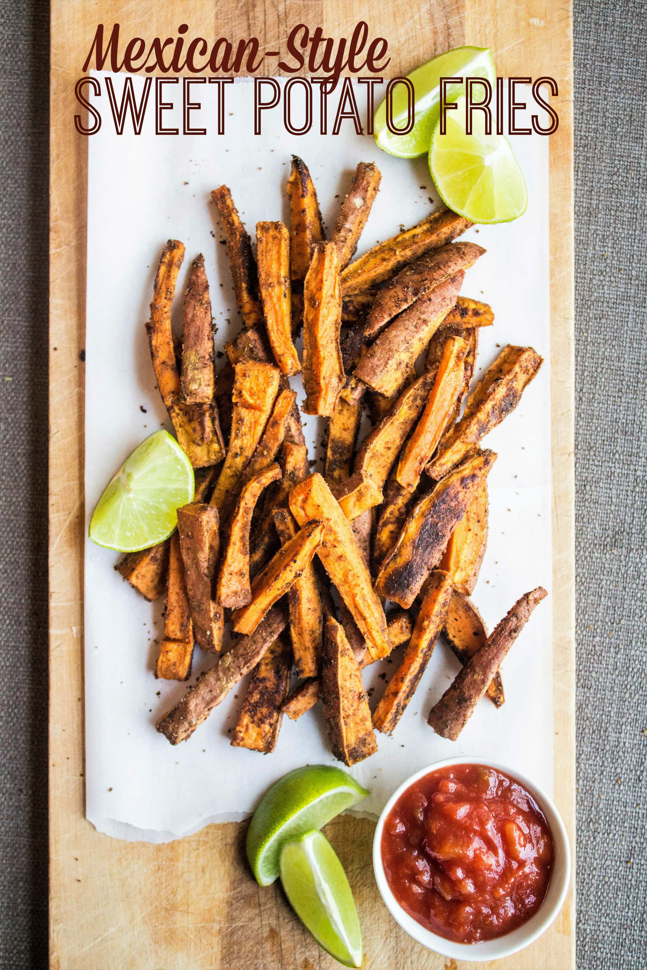 Baked Sweet Potato Fries Recipe: Mexican-Style - fANNEtastic food